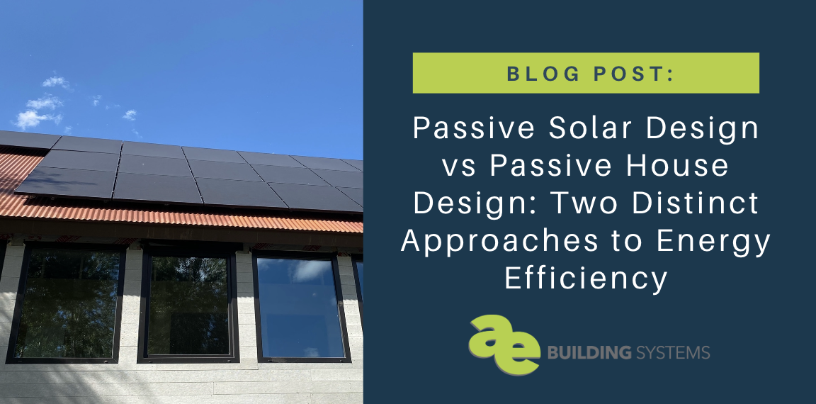 Passive Solar Design vs Passive House Design: Two Distinct Approaches to Energy Efficiency