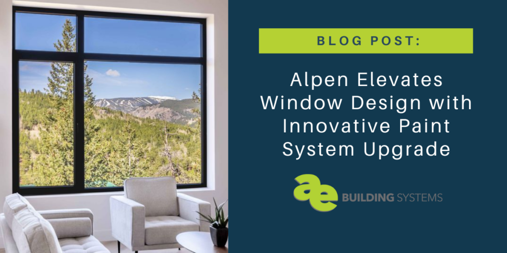 Alpen Elevates Window Design with Innovative Paint System Upgrade