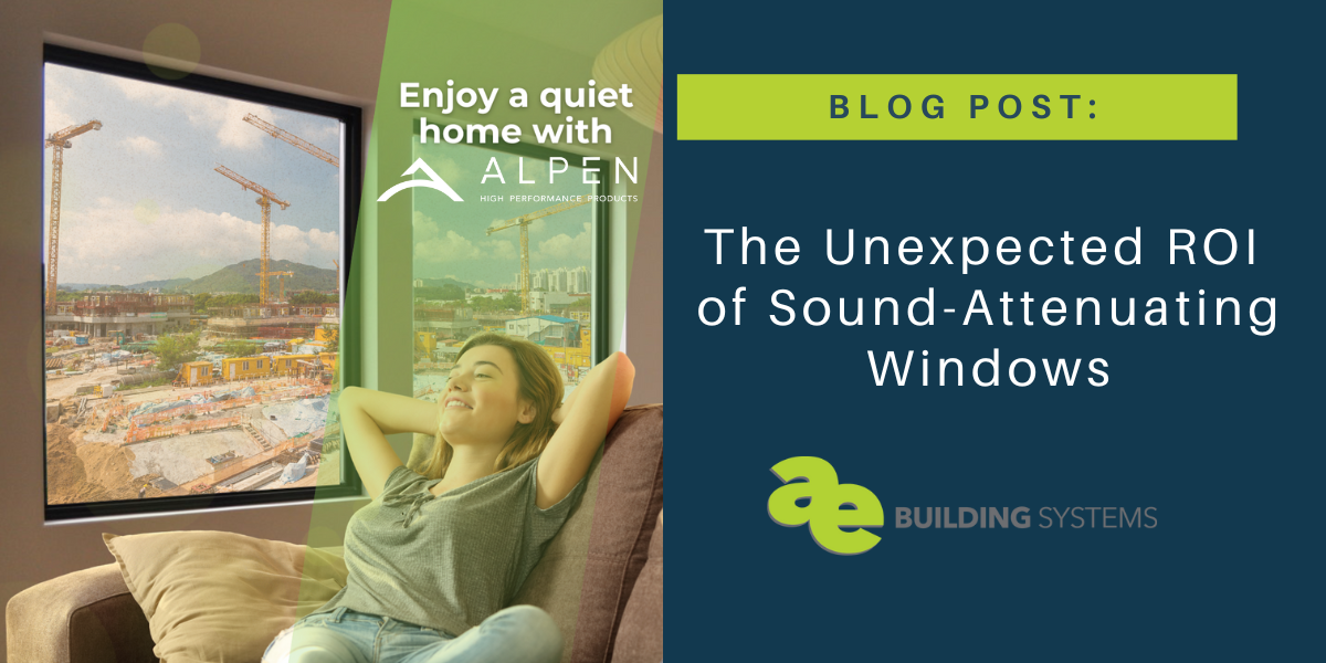 The Unexpected ROI of Sound-Attenuating Windows: Why Quiet is Becoming a Premium Home Feature