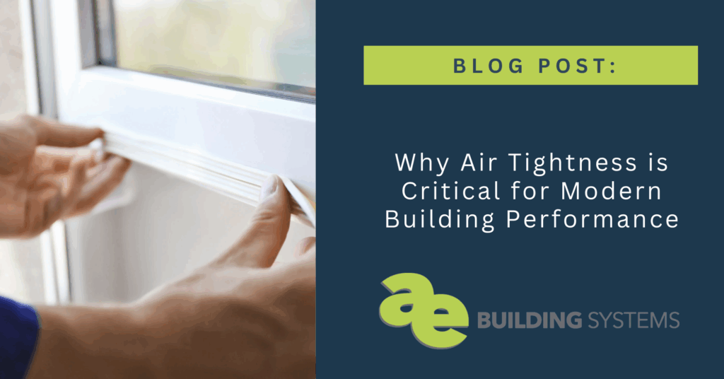 Why Air Tightness is Critical for Modern Building Performance