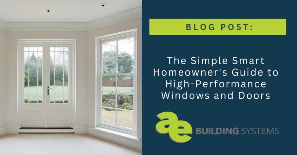 The Simple Smart Homeowner's Guide to High-Performance Windows and Doors