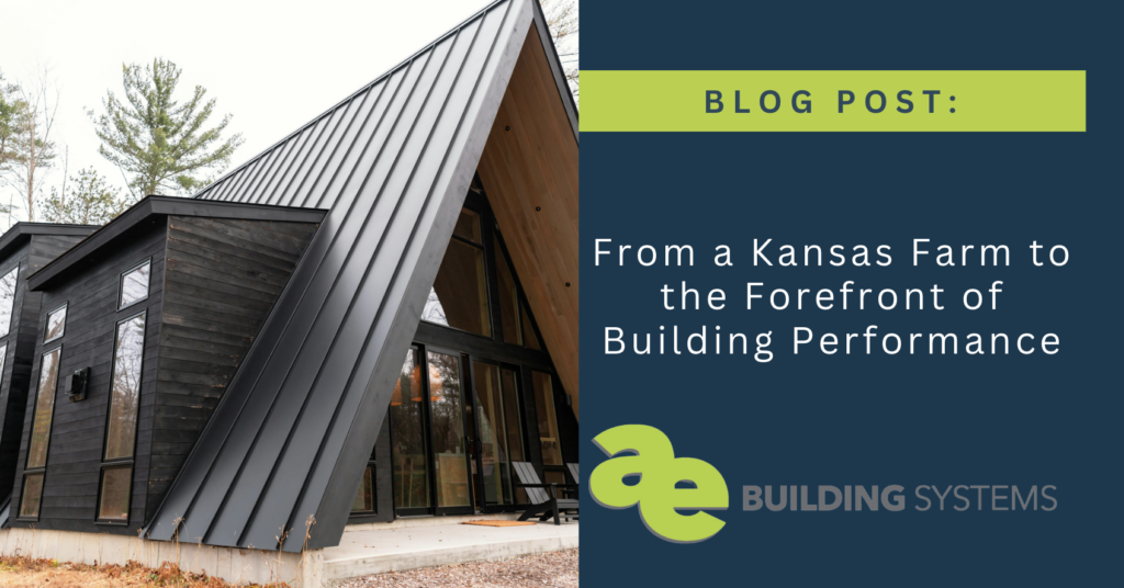 From a Kansas Farm to the Forefront of Building Performance