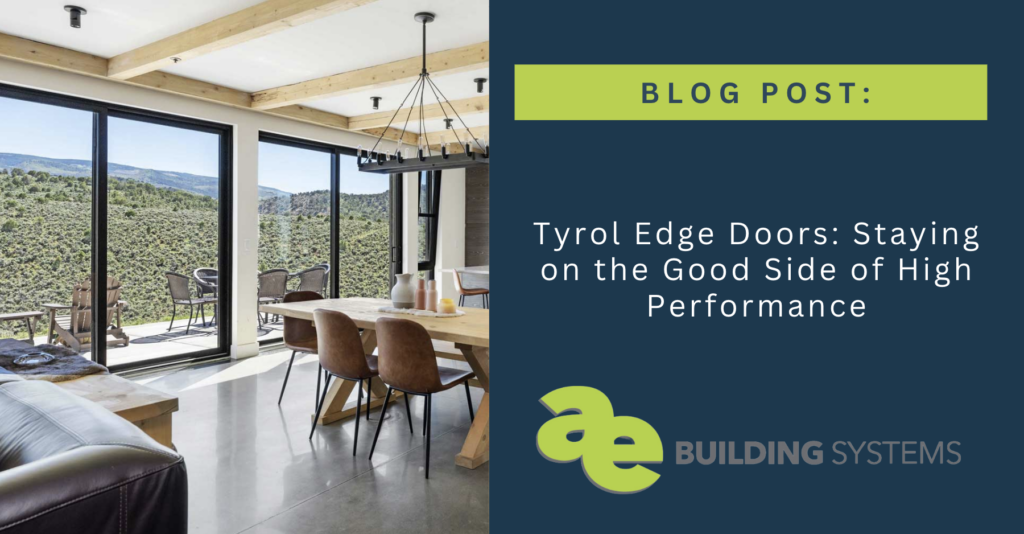 Tyrol Edge Doors: Staying on the Good Side of High Performance